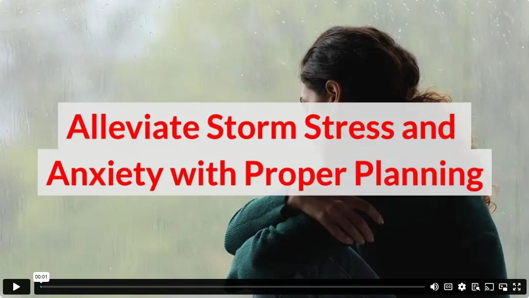 Alleviate Storm Stress and Anxiety with Proper Planning